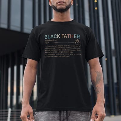 black father definition shirt