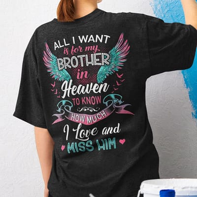 brother in heaven shirt i love and miss him