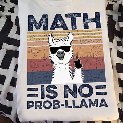 math teacher shirt llama math is no prob llama