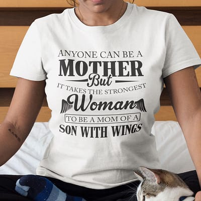 the strongest woman to be a mom of a son with wings shirt