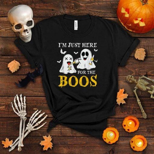 I'm Just Here For The Boo's , Funny Halloween T Shirt