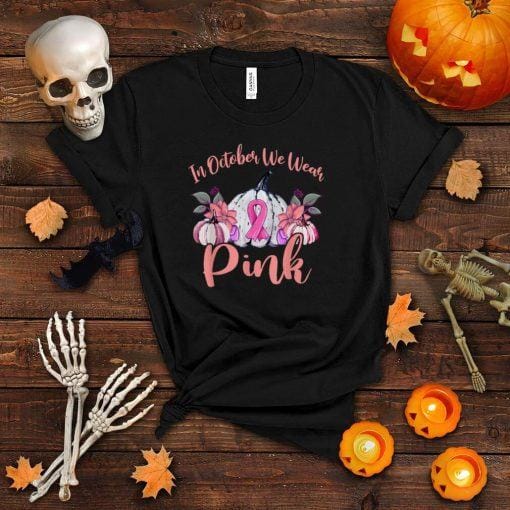 In October We Wear Pink Pumpkin Breast Cancer Halloween Gift T Shirt