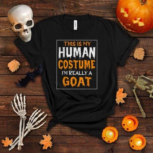 This Is My Human Costume I'm Really A Goat Halloween T Shirt