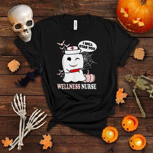 Wellness Nurse Halloween I Will Stab You Funny Ghost T Shirt