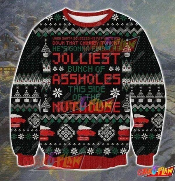 Jolliest Bunch Of Asshole This Side If The Nuthouse Ugly Christmas Sweater