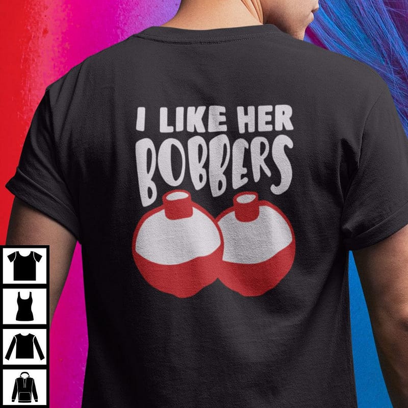 I Like Her Boobies Fishing Matching Shirt