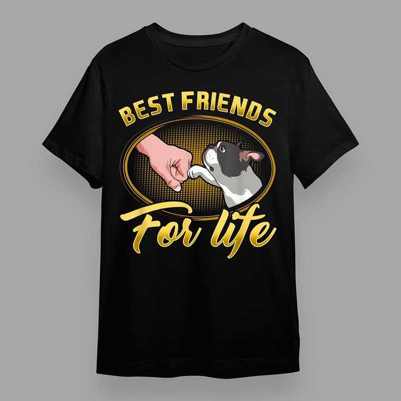 Best Friends For Life Boston Terrier Dog Pet Puppy Lover T-Shirt Unisex Tee Gift