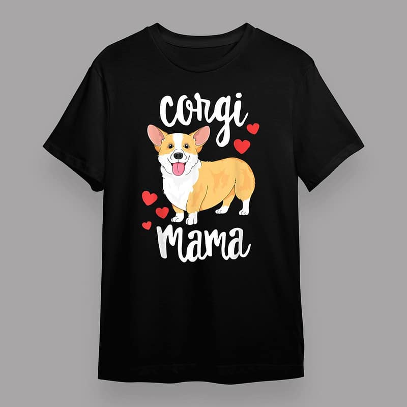 Corgi Women Girls Puppy Mom Dog Mama Lover Mother’s Day Gift Cotton T-Shirt