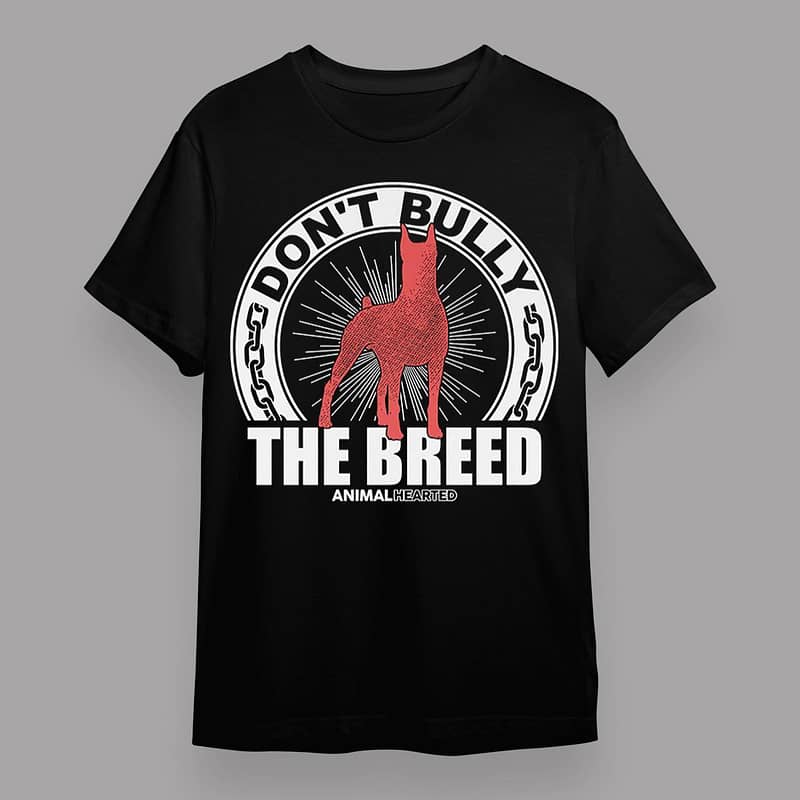 Don’t Bully The Breed Shirt