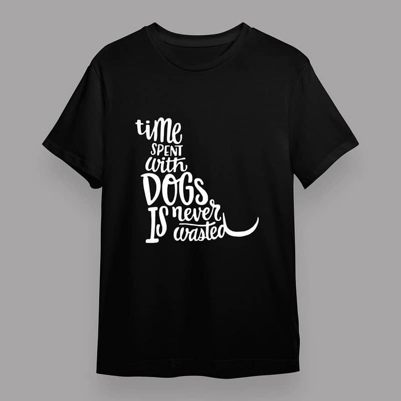 Time Spent With Dog Is Never Wasted Dog Lover T-Shirt