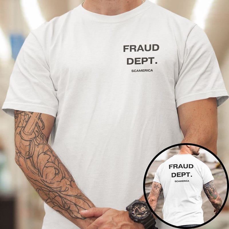 Fraud-Dept-Shirt-Fraud-Dept-Scamerica