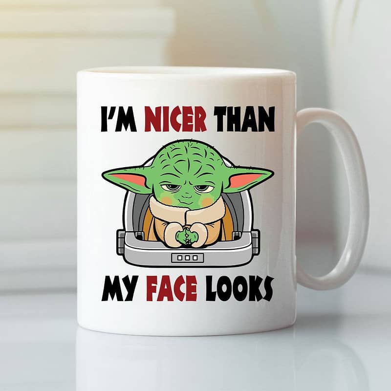 Im-Nicer-Than-My-Face-Looks-Baby-Yoda-Mug